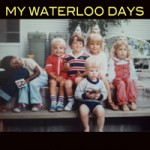 My Waterloo Days